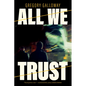 All We Trust - Paperback