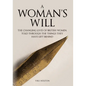 A Woman's Will: The Changing Lives of British Women, Told Through the Things They Have Left Behind - Hardcover