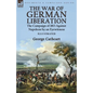 The War of German Liberation: the Campaign of 1813 Against Napoleon by an Eyewitness - Paperback