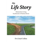 My Life Story: Memories Living Southwest of Button River - Paperback