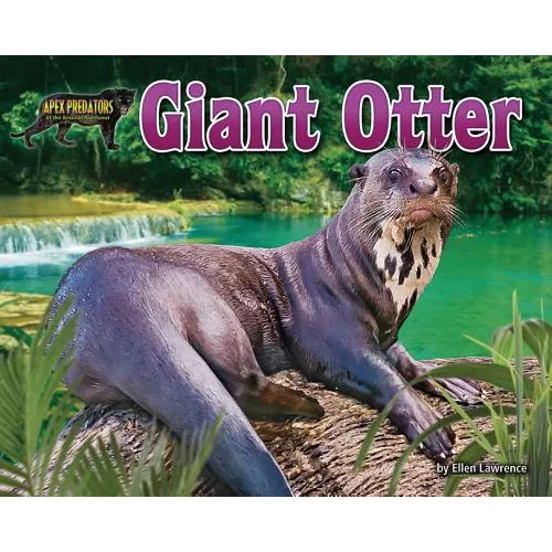 Giant Otter - Library Binding