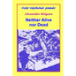 Neither Alive nor Dead - Paperback