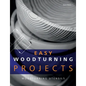 Easy Woodturning Projects: Woodturning utensils - Paperback