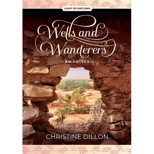 Wells and Wanderers - Amorites - Paperback