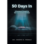 50 Days In: A Journey of Growth for the Incarcerated Christian - Paperback