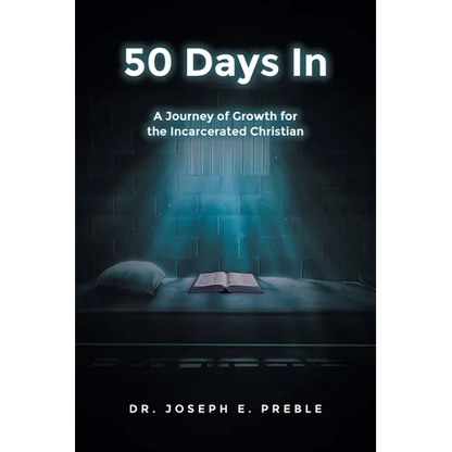 50 Days In: A Journey of Growth for the Incarcerated Christian - Paperback