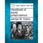 Handbook of equity jurisprudence. - Paperback