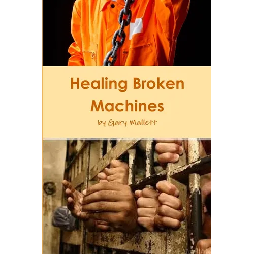 Healing Broken Machines - Paperback