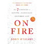 On Fire: The 7 Choices to Ignite a Radically Inspired Life - Hardcover