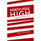 North Pole High: A Rebel Without a Claus - Paperback