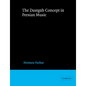 The Dastgah Concept in Persian Music - Paperback