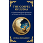 The Gospel of Judas: The Lost Teachings of Divine Mystery and Enlightenment (Deluxe Hardbound Edition) - Hardcover