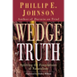 The Wedge of Truth: Splitting the Foundations of Naturalism - Paperback