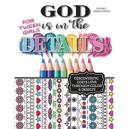 God Is In The Details - Tweens Version: Discovering God's Love Through Color & Design! - Paperback