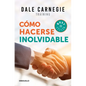 Cómo Hacerse Inolvidable / Make Yourself Unforgettable - Paperback