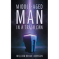 Middle-Aged Man in a Trashcan - Paperback