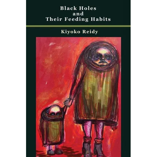 Black Holes and Their Feeding Habits - Paperback
