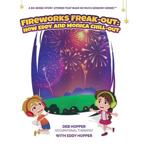 Fireworks Freak-Out: How Eddy and Monica Chill-Out - Paperback