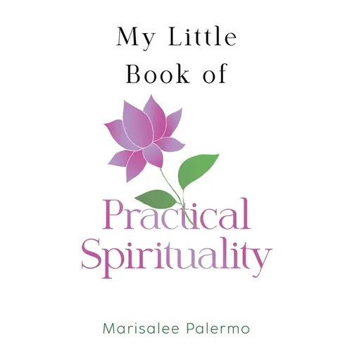 My Little Book of Practical Spirituality - Paperback