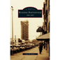 Building Bartlesville: 1945-2000 - Hardcover