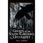 Ghosts of the South Carolina Upcountry - Hardcover