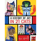 A History of Art in 21 Cats - Hardcover
