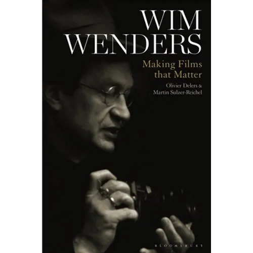 Wim Wenders: Making Films That Matter - Paperback