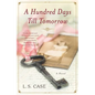A Hundred Days Till Tomorrow - Paperback