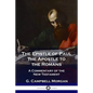 The Epistle of Paul the Apostle to the Romans: A Commentary of the New Testament - Paperback