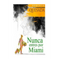 Nunca entres por Miami - Paperback