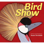 Bird Show - Hardcover