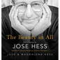 The Beauty in All: Observations by Jose Hess, America's Award-Winning Jewelry Designer - Hardcover