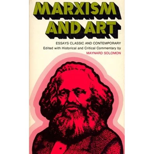 Marxism and Art: Essays Classic and Contemporary - Paperback