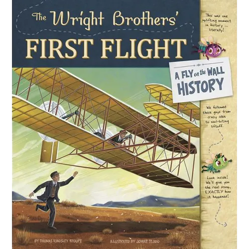 The Wright Brothers' First Flight: A Fly on the Wall History - Hardcover