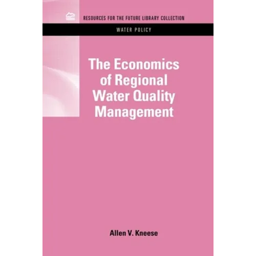 The Economics of Regional Water Quality Management - Hardcover