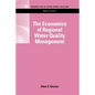 The Economics of Regional Water Quality Management - Hardcover