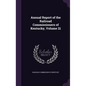 Annual Report of the Railroad Commissioners of Kentucky, Volume 21 - Hardcover