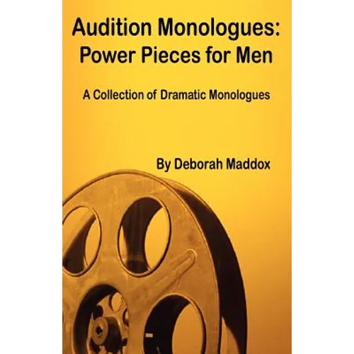 Audition Monologues: Power Pieces for Men - Paperback