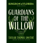 Kingdom of Florida: Guardians of the Willow - Hardcover