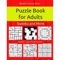 Puzzle Book for Adults: Killer Sudoku, Kakuro, Numbricks and Other Math Puzzles for Adults - Paperback