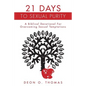 21 Days To Sexual Purity: A Biblical Devotional For Overcoming Sexual Temptations - Paperback