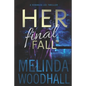 Her Final Fall: A Veronica Lee Thriller - Paperback