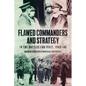 Flawed Commanders and Strategy in the Battles for Italy, 1943-45 - Hardcover