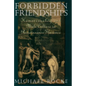 Forbidden Friendships: Homosexuality and Male Culture in Renaissance Florence - Paperback