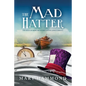 The Mad Hatter: The Role of Mercury in the Life of Lewis Carroll - Paperback