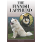 The Finnish Lapphund: A Complete and Comprehensive Owners Guide To: Buying, Owning, Health, Grooming, Training, Obedience, Understanding and - Paperback