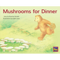Mushrooms for Dinner: Leveled Reader Blue Fiction Level 11 Grade 1 - Paperback