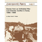 Scenes from an Unfinished War: Low-Intensity Conflict in Korea, 1966-1969 - Hardcover