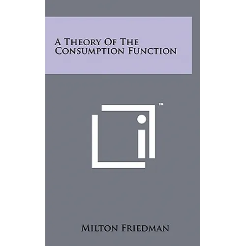 A Theory Of The Consumption Function - Hardcover