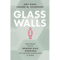 Glass Walls: Shattering the Six Gender Bias Barriers Still Holding Women Back at Work - Hardcover